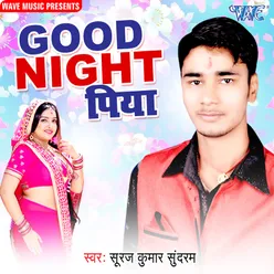 Good Night Piya