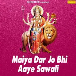 Maiya Dar Jo Bhi Aaye Sawali