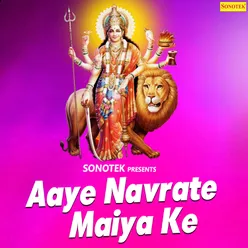 Aaye Navratre Maiya Ke