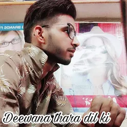 Deewana thara dil ki