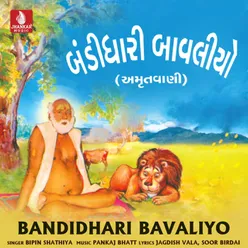 Bandidhari Bavaliyo, Pt. 1