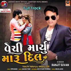 Vechi Maryu Maru Dil Full Track