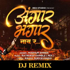 Angaar Bhangar Nay Ra (DJ Remix)