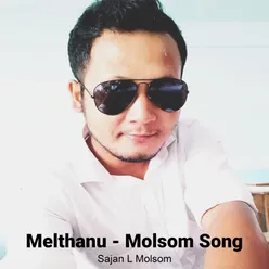 Melthanu - Molsom Song