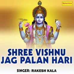 Shree Vishnu Jag Palan Hari