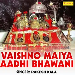 Vaishno Maiya Aadhi Bhawani