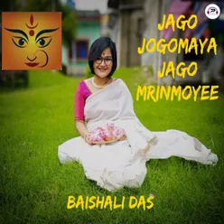 Jago Jogomaya Jago Mrinmoyee maa