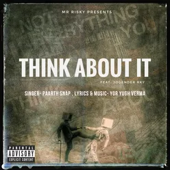 Think About It (feat. JOGENDER RKY)