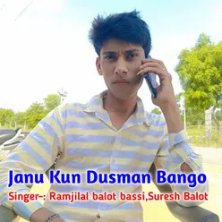 Janu Kun Dusman Bango