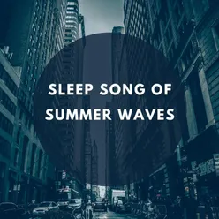 Sleep Song Of Summer Waves