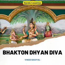 Bhakton Dhyan Diva