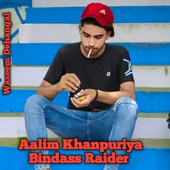 Aalim Khanpuriya Bindass Raider