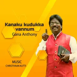 Kanaku Kudukka Vannum