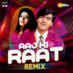 Aaj Ki Raat Remix