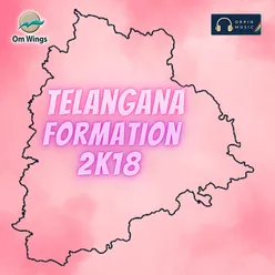 Telangana Formation 2K18