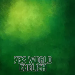 Yes World English