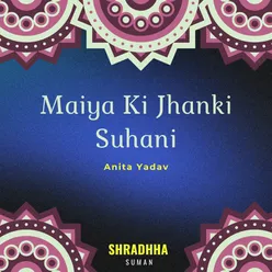 Maiya Ki Jhanki Suhani
