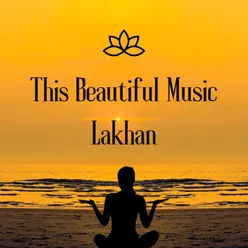 This Beautiful Music Lakhan