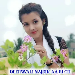 Deepawali Najdik Aa Ri Ch