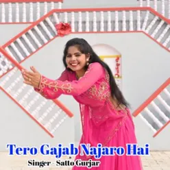 Tero Gajab Najaro Hai