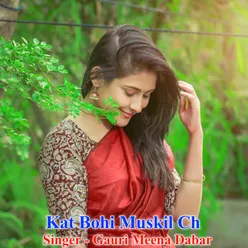 Kat Bohi Muskil Ch