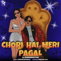 Chori Hai Meri Pagal