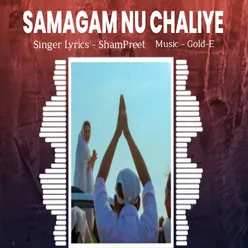 Samagam Nu Chaliye