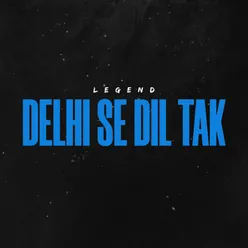 DELHI SE DIL TAK