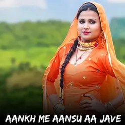 Aankh Me Aansu Aa Jave