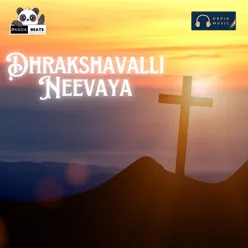 Dhrakshavalli Neevaya