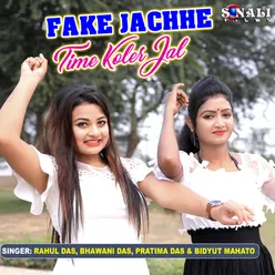 Fake Jachhe Time Koler Jal