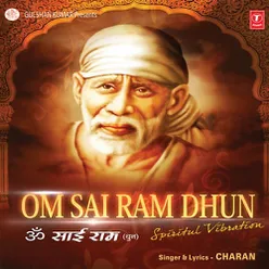 Om Sai Ram - Dhun - Spiritual Vibrations