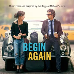 Begin Again - Music From And Inspired By The Original Motion Picture