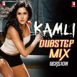 Kamli Dubstep Mix Version