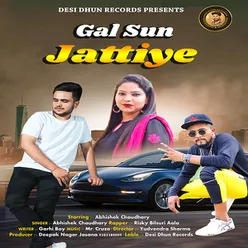 Gal Sun Jattiye