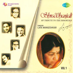 Shraddhanjali - My Tribute To The Immortals Vol.1