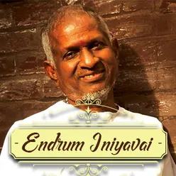 Endrum Iniyavai Illayaraja