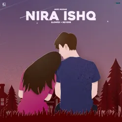 Nira Ishq Slowed + Reverb