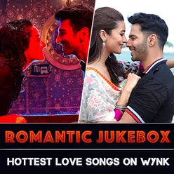 Romantic Jukebox: Hottest Love Songs On Wynk