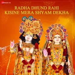 Radha Dhund Rahi Kisine Mera Shyam Dekha - Zee Music Devotional