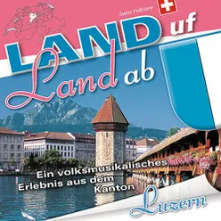 Land uf Land ab - Luzern