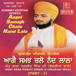 Gurmat Kirtan Updesh Aage Samajh Chala Nandlala - Part-1