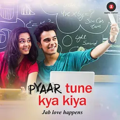 Pyaar Tune Kya Kiya