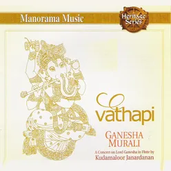 Sree Vathapi Ganapathim (An Invocation)