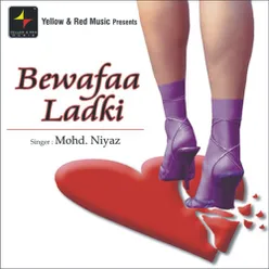 Wo Ladki Hai Bewafaa