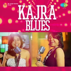 Kajra Blues Kajra Mohabbatwala