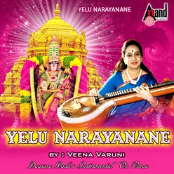 Yelu Narayanane - (Veena)