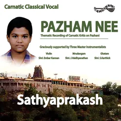Viruttam Ganana Pazhattai Followed By Pazham Nee Appa