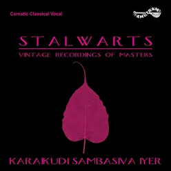 Stalwarts  Karaikudi Sambasiva Iyer Vol 1