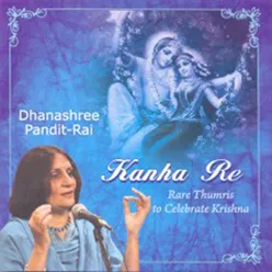 Kanha Re - Dhanashree Pandit - Rai